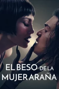 El beso de la mujer araña (2025) Latino