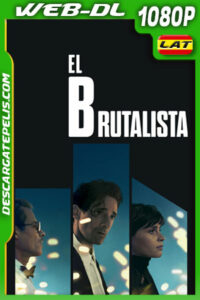 El brutalista (2024) 1080p WEB-DL Latino