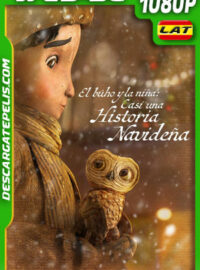 El búho y la niña: Casi una historia navideña (2024) 1080p WEB-DL Latino