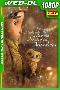 El búho y la niña: Casi una historia navideña (2024) 1080p WEB-DL Latino