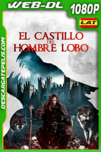 El Castillo del Hombre Lobo (2020) 1080p WEB-DL Latino