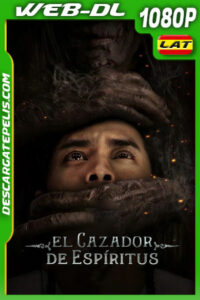 El cazador de espiritus (2024) WEB-DL 1080p Latino