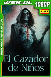 El cazador de niños (2023) 1080p WEB-DL Latino