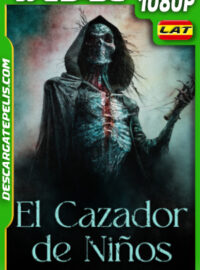 El cazador de niños (2023) 1080p WEB-DL Latino