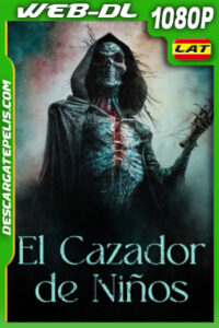 El cazador de niños (2023) 1080p WEB-DL Latino