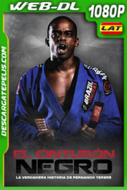 El Cinturón Negro – La Verdadera Historia de Fernando Tererê (2022) 1080p WEB-DL Latino