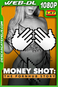 El clímax del millón: La historia de Pornhub (2023) 1080p WEB-DL Latino