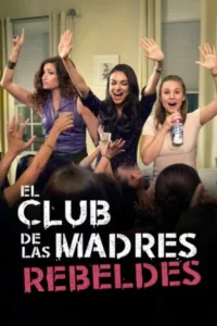 El club de las madres rebeldes (2016) Latino