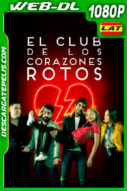 El Club de los Corazones Rotos (2020) 1080p WEB-DL Latino