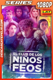 El club de los niños feos Temporada 1 (2019) 1080p WEB-DL Latino