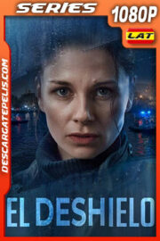 El Deshielo Temporada 1 (2022) 1080p WEB-DL Latino