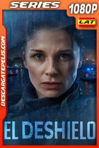 El Deshielo Temporada 1 (2022) 1080p WEB-DL Latino