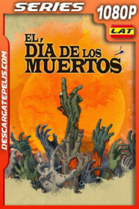 El dia de los Muertos Temporada 1 (2021) 1080p WEB-DL Latino