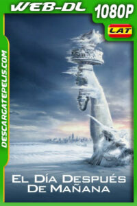 El día después de mañana (2004) Open Matte 1080p WEB-DL Latino