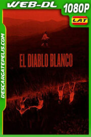 El diablo blanco (2019) 1080p WEB-DL Latino