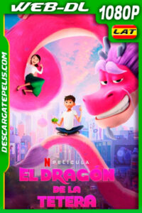 El dragón de la tetera (2021) 1080p WEB-DL Latino