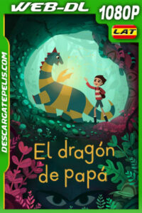 El dragón de papá (2022) 1080p WEB-DL Latino