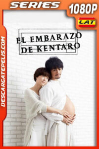 El embarazo de Kentaro (2022) Temporada 1 1080p WEB-DL Latino