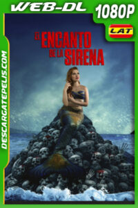 El encanto de la sirena (2024) 1080p WEB-DL Latino