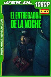El entregador de la noche (2023) 1080p WEB-DL Latino