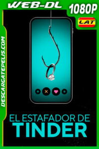 El estafador de Tinder (2022) 1080p WEB-DL Latino