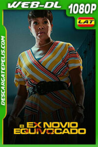 El ex novio equivocado (2022) 1080p WEB-DL Latino
