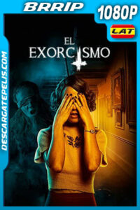 El exorcismo (2020) 1080p BRrip Latino
