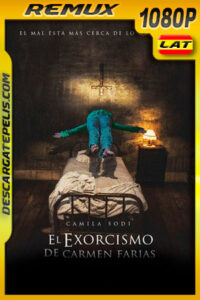 El exorcismo de Carmen Farías (2021) 1080p Remux Latino