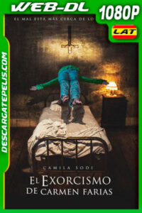 El exorcismo de Carmen Farías (2021) 1080p WEB-DL Latino