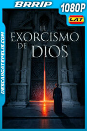 El exorcismo de Dios (2021) 1080p BRRip Latino