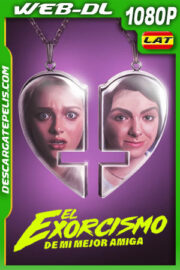 El exorcismo de mi mejor amiga (2022) 1080p WEB-DL Latino