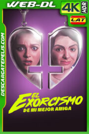 El exorcismo de mi mejor amiga (2022) 4k WEB-DL HDR Latino