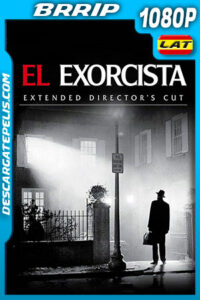 El Exorcista (1973) Extended Director Cut 1080p BRRip Latino