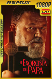 El exorcista del papa (2023) 1080p Remux Latino