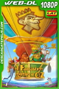 El fantástico regreso a Oz (2019) 1080p WEB-DL Latino