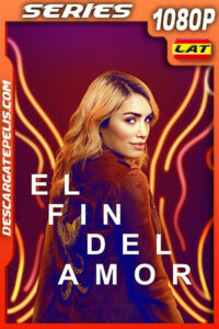 El fin del amor Temporada 1 (2022) 1080p WEB-DL AMZN Latino