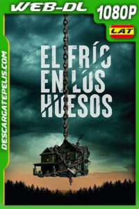 El frío en los huesos (2023) 1080p WEB-DL Latino