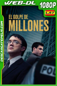 El Golpe de Millones (2022) 1080p WEB-DL Latino