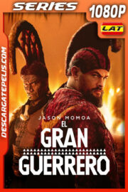 El gran guerrero Temporada 1 (2025) 1080p WEB-DL Latino