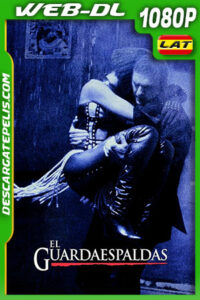 El guardaespaldas (1992) 1080p WEB-DL Latino