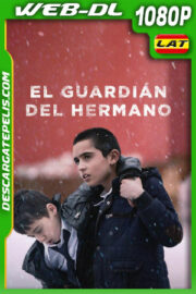El Guardián del Hermano (2021) 1080p WEB-DL Latino