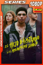 El hijo bastardo y el mismísimo diablo Temporada 1 (2022) 1080p WEB-DL Latino