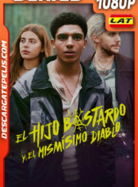 El hijo bastardo y el mismísimo diablo Temporada 1 (2022) 1080p WEB-DL Latino