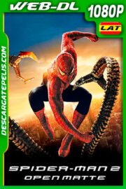 El Hombre Araña 2 (2004) Open Matte 1080p WEB-DL AMZN Latino
