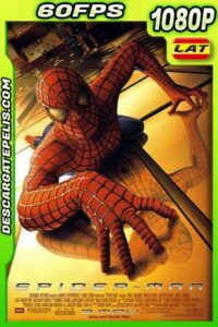 El hombre araña (2002) BDrip 60FPS 1080p Latino – Ingles