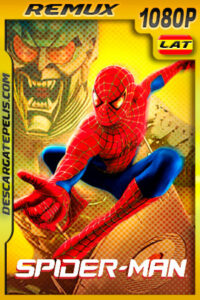 El Hombre Araña (2002) Remux 1080p Latino
