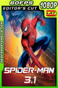 El hombre araña 3.1 (2007) Editor Cut 1080p 60FPS BDRip Latino – Ingles