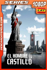 El hombre en el castillo Temporada 1 (2015) 1080p WEB-DL Latino