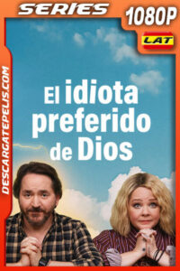 El idiota favorito de Dios (2022) Temporada 1 1080p WEB-DL Latino