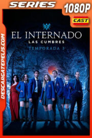 El internado: Las Cumbres Temporada 3 (2023) 1080p WEB-DL Español